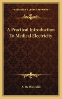 Practical Introduction to Medical Electricity