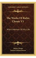 Works of Rufus Choate V1