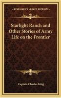 Starlight Ranch and Other Stories of Army Life on the Frontier