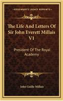 The Life and Letters of Sir John Everett Millais V1
