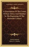 A Description of the Coasts of East Africa and Malabar in the Beginning of the Sixteenth Century
