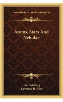 Atoms, Stars and Nebulae
