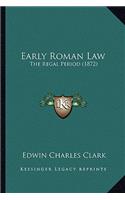 Early Roman Law