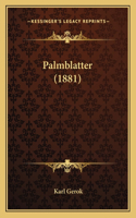 Palmblatter (1881): (English)