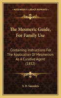 The Mesmeric Guide, For Family Use