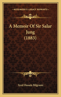 Memoir Of Sir Salar Jung (1883)