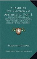Familiar Explanation Of Arithmetic, Part 1