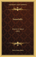 Immortality: Inherent In Nature (1885)