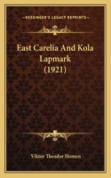 East Carelia And Kola Lapmark (1921)