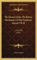 The Advance Guide, The Railway Maintenance Of Way Employees Journal V28-29
