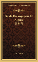 Guide Du Voyageur En Algerie (1847)