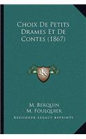 Choix De Petits Drames Et De Contes (1867)