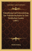 Entstehung Und Entwickelung Der Volkshochschulen In Den Nordischen Lander (1897)