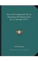 Essai De Complement De La Statistique Du Departement De La Gironde (1847)