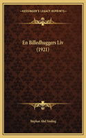 En Billedhuggers Liv (1921)