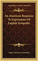 An American Response To Expressions Of English Sympathy