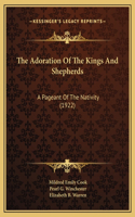 The Adoration Of The Kings And Shepherds