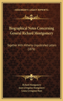 Biographical Notes Concerning General Richard Montgomery