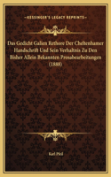 Das Gedicht Galien Rethore Der Cheltenhamer Handschrift Und Sein Verhaltnis Zu Den Bisher Allein Bekannten Prosabearbeitungen (1888)