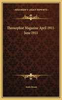 Theosophist Magazine April 1911-June 1911