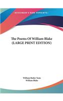 The Poems Of William Blake (LARGE PRINT EDITION)