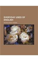 Everyday Uses of English