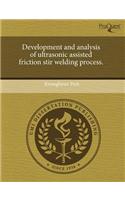 Development and Analysis of Ultrasonic Assisted Friction Stir Welding Process.