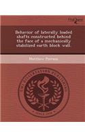 Behavior of Laterally Loaded Shafts Constructed Behind the Face of a Mechanically Stabilized Earth Block Wall
