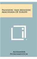 Paleozoic And Mesozoic Arachnida Of Europe
