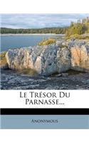 Le Tresor Du Parnasse...