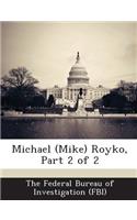 Michael (Mike) Royko, Part 2 of 2: (English)