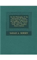 On the Philosophy of the University of France, First Paper Prepared for the Academy of Sciences, of New Orleans, April 13th, 1874