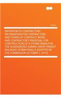 Invitation to Contractors, Information for Contractors and Forms of Contract, Bond and Contractor's Proposal for Construction of a Storm Drain for the Queensboro Subway, Rapid Transit Railroad. [Form Finally Adopted by the Commission October 1, 191: (English)