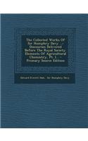 The Collected Works of Sir Humphry Davy ...