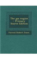 The Gas Engine - Primary Source Edition: (English)