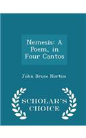 Nemesis: A Poem, in Four Cantos - Scholar's Choice Edition
