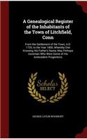 Genealogical Register of the Inhabitants of the Town of Litchfield, Conn