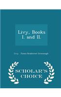 Livy, Books I. and II. - Scholar's Choice Edition