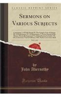 Sermons on Various Subjects, Vol. 1 of 4