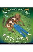 Otherwise Known as Possum
