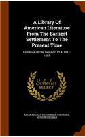 Library Of American Literature From The Earliest Settlement To The Present Time