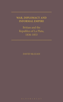 War, Diplomacy and Informal Empire