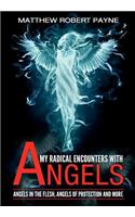 My Radical Encounters with Angels