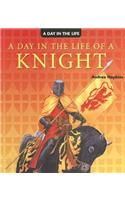 Day in the Life of a Knight