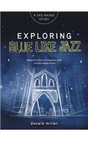 Exploring Blue Like Jazz DVD-Based Study