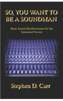 So You Want to be a Soundman