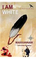 I Am White