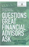 Questions Great Financial Advisors Ask... and Investors Need to Know