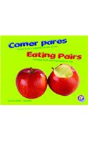 Comer Pares/Eating Pairs: Contar Frutas y Vegetales de DOS En DOS/Counting Fruits and Vegetables by Two