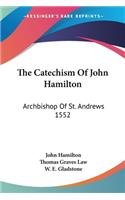 The Catechism Of John Hamilton